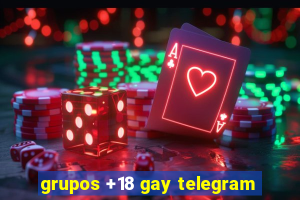 grupos +18 gay telegram